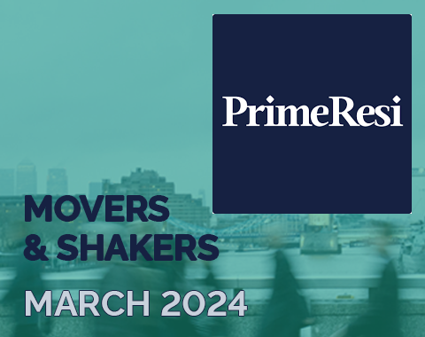 Prime Resi - Movers & Shakers - March 2024
