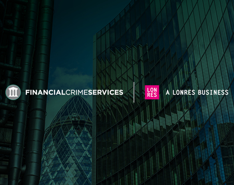 LonRes acquires leading AML compliance services company Financial Crime Services company 